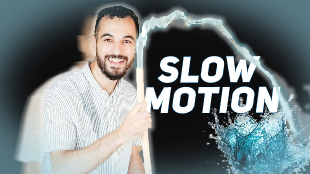 SLOW MOTION